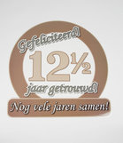 Huldeschild - Special - 12,5 jaar getrouwd